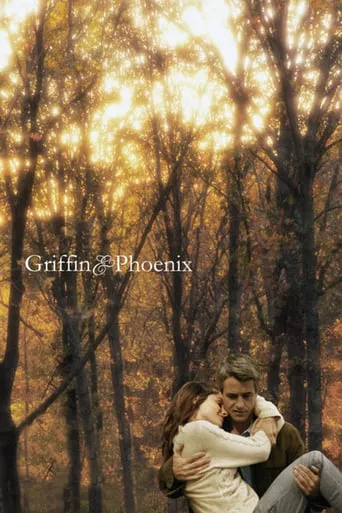 Фільм 'Гріффін і Фенікс: На краю щастя' постер