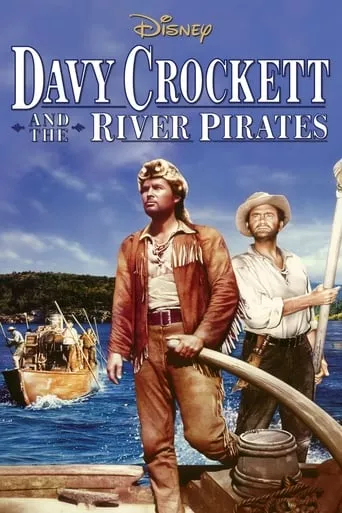 Фільм 'Дейві Крокетт і річкові пірати' постер